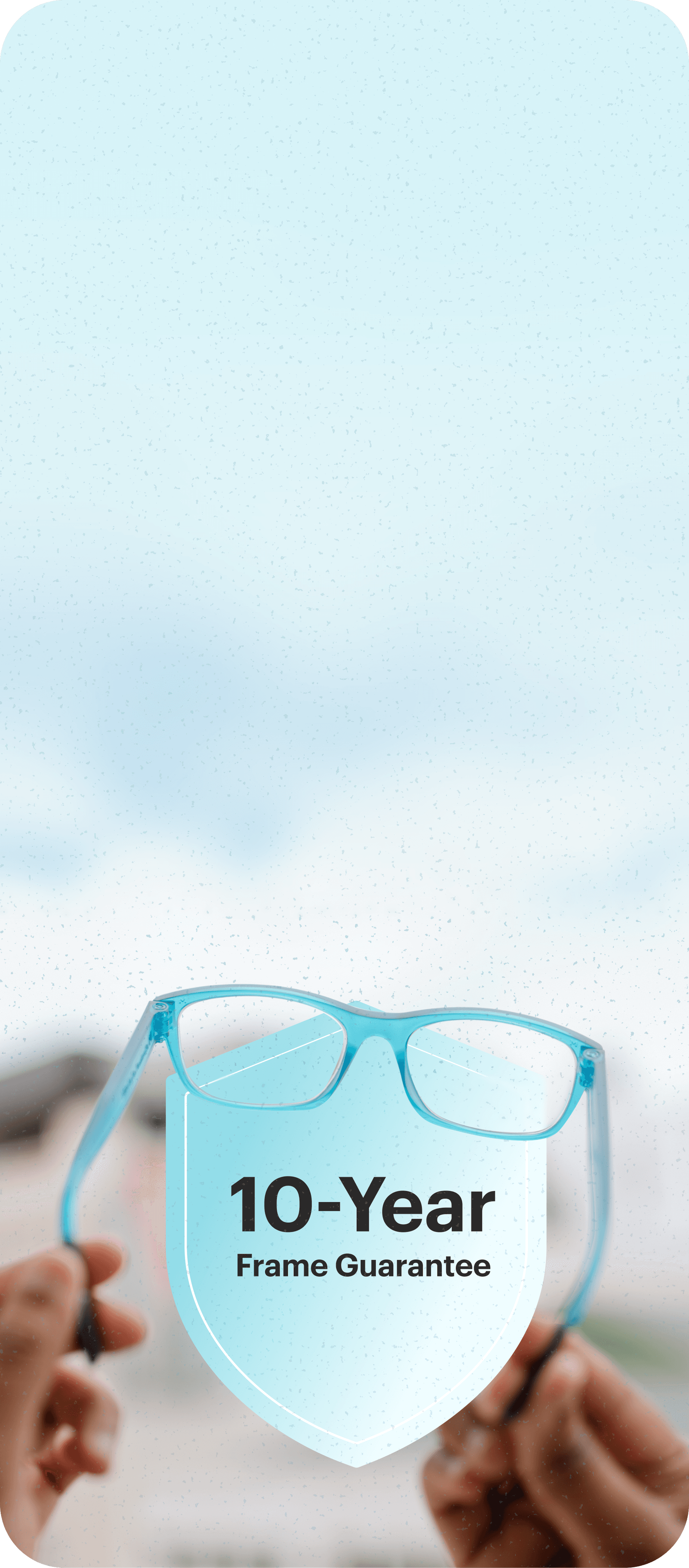 A pair of flexible, light-blue modular frames being held, representing the product confidence and long-term 10-year guarantee provided to customers by Dresden Vision New Zealand.