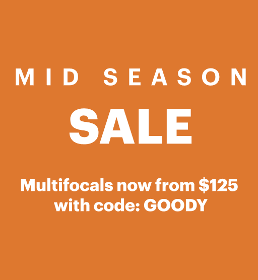 Mid Season Sale. 50% Off All Glasses. Multifocals now from $125 with Code: GOODY