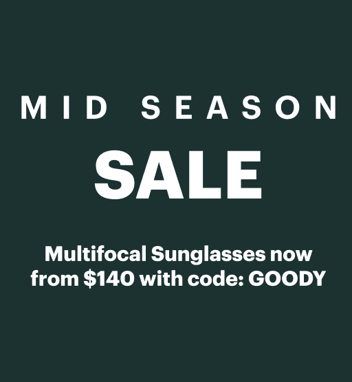 Mid Season Sale. 50% Off All Glasses. Mulifocal Sunglasses now from $140 with code GOODY