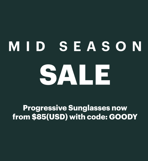 Mid Season Sale. 50% Off All Glasses. Progressive Sunglasses now from $85(USD) with code GOODY